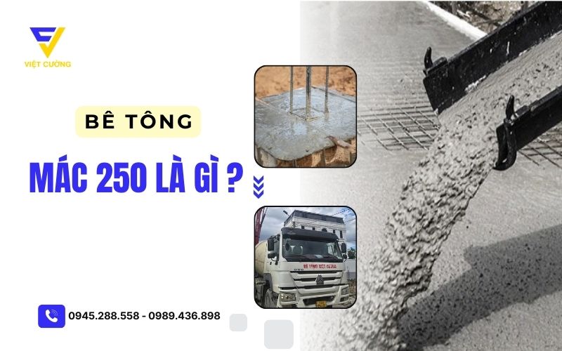 Mác Bê Tông 250 Là Gì? Hướng Dẫn Chi Tiết Từ Cấp Phối Đến Ứng Dụng
