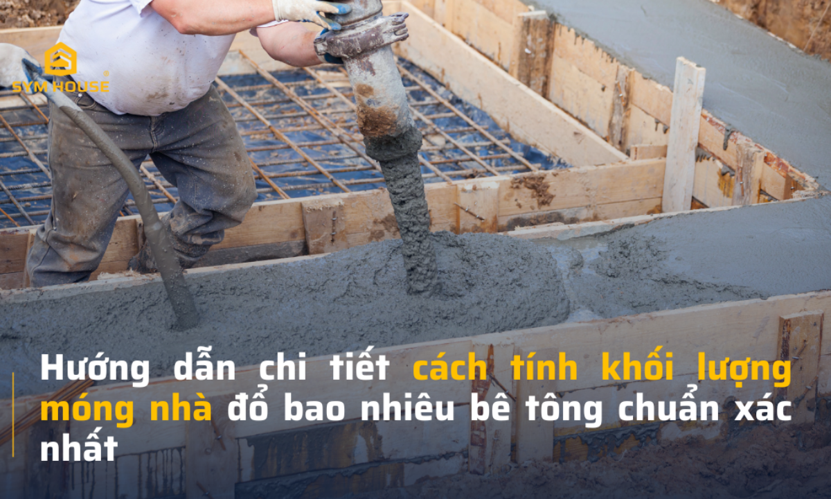 Hướng Dẫn Chi Tiết Cách Tính Bê Tông Móng Nhà Chuẩn Xác