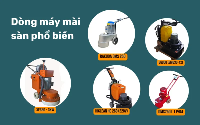 Dòng máy mài sàn bê tông phổ biến