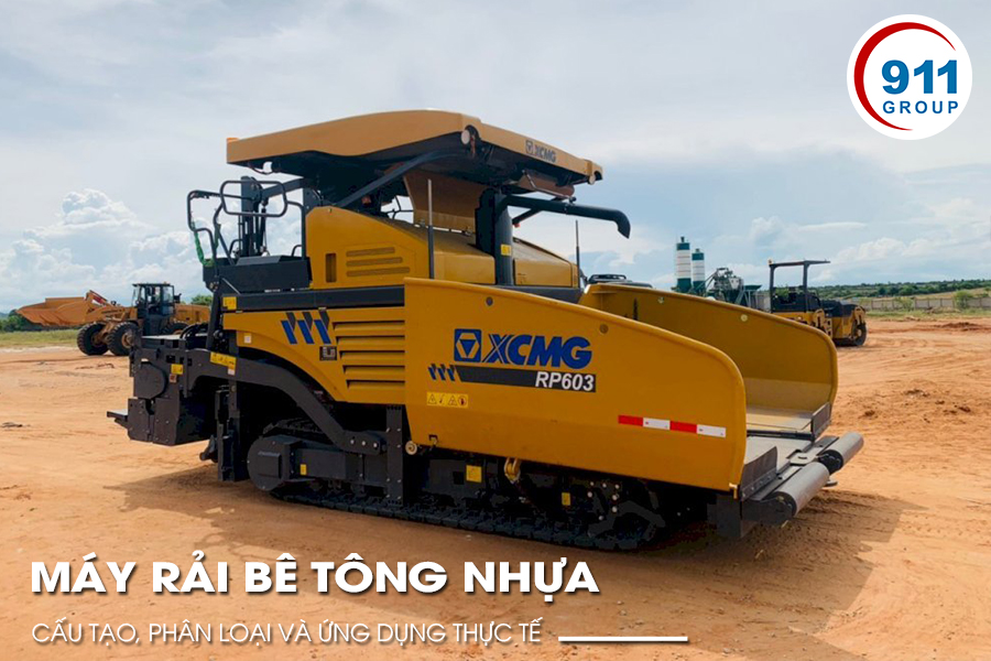 Máy Rải Bê Tông Nhựa: Cấu Tạo, Phân Loại Và Ứng Dụng Thực Tế