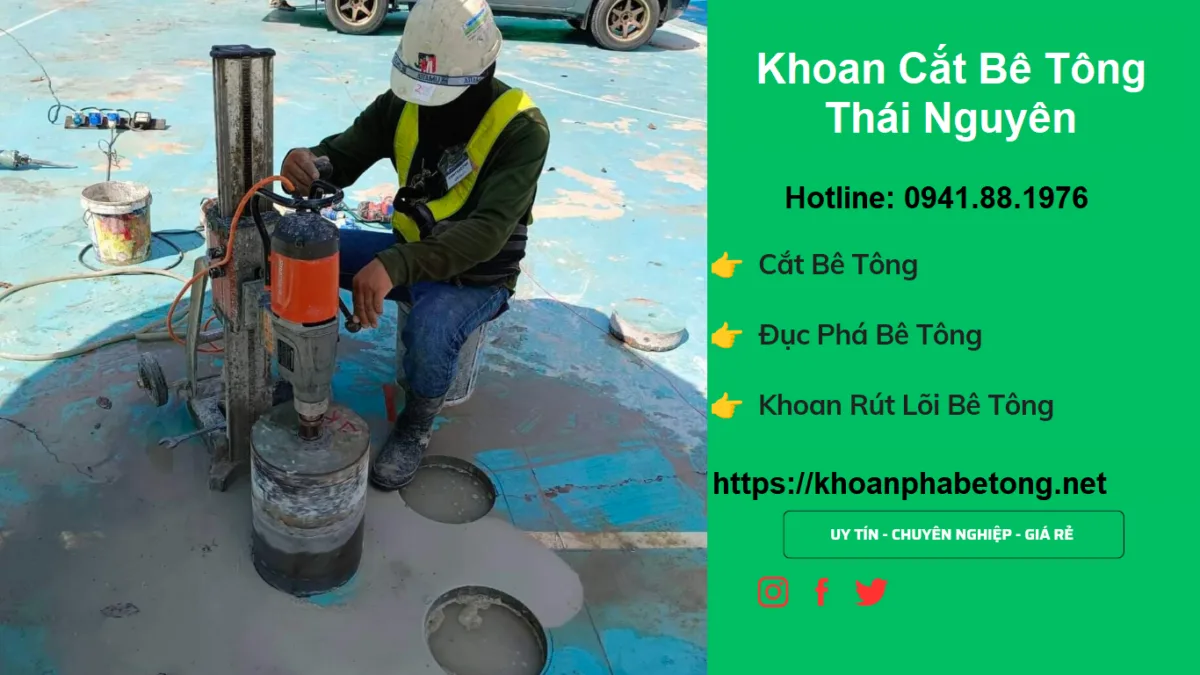 Khoan Cắt Bê Tông Thái Nguyên: Dịch Vụ Chuyên Nghiệp, Uy Tín Hàng Đầu