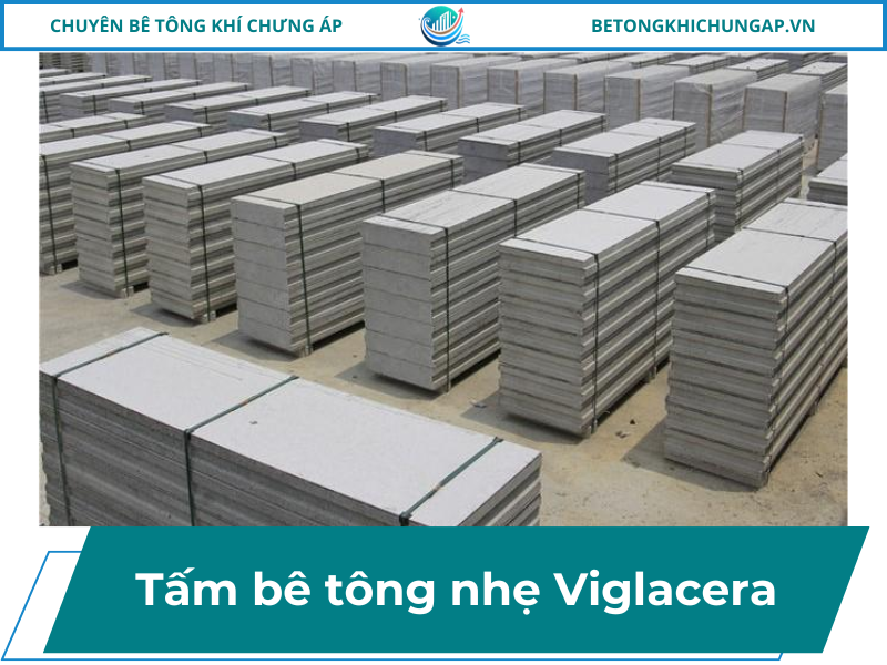 Tấm Bê Tông Khí Chưng Áp Viglacera: Giải Pháp Xây Dựng Hiện Đại