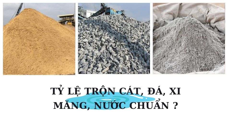 Tỷ Lệ Cát, Đá, Xi Măng, Nước Chuẩn Cho 1 Khối Bê Tông & Chi Phí Chi Tiết