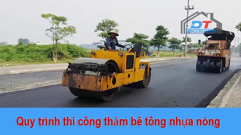 Quy trình thi công thảm bê tông nhựa nóng bằng máy trải chuyên dụng